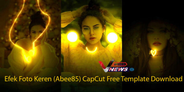 Efek Foto Keren (Abee85) CapCut Free Template Download